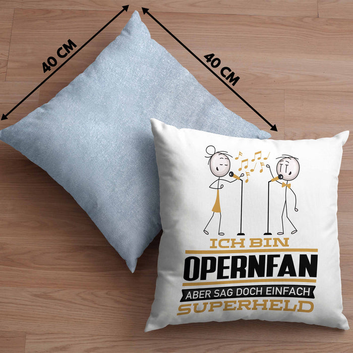 Opernfan Geschenk Kissen mit Füllung 40x40 Ich Bin Opernfan Aber Sag Doch Einfach Superheld Lustige Geschenkdiee für Opernfan (Grau) Blau Trendation