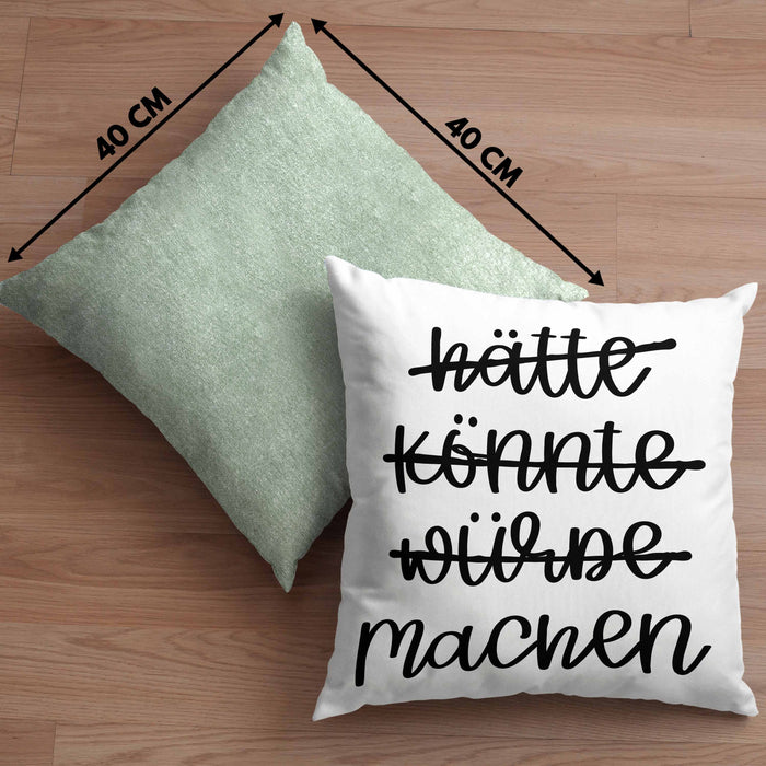 Hätte Könnte Würde Machen Kissen mit Füllung 40x40 Motivation Entrepreneur Sprüche Selbstständig (Grau) Grün Trendation