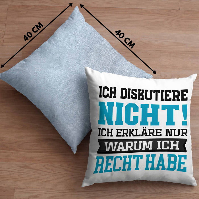 Lustige Kissen mit Füllung 40x40 mit Spruch "Ich diskutiere nicht, ich erkläre nur warum ich recht habe" (Grau) Blau Trendation