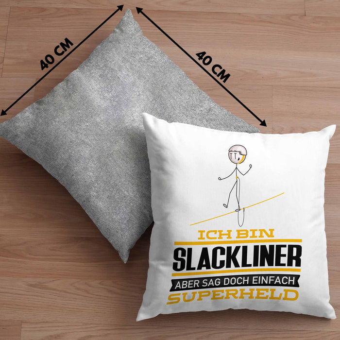 Slackliner Geschenk Kissen mit Füllung 40x40 Ich Bin Slackliner Aber Sag Doch Einfach Superheld Lustige Geschenkdiee für Slackliner (Grau) Grau Trendation