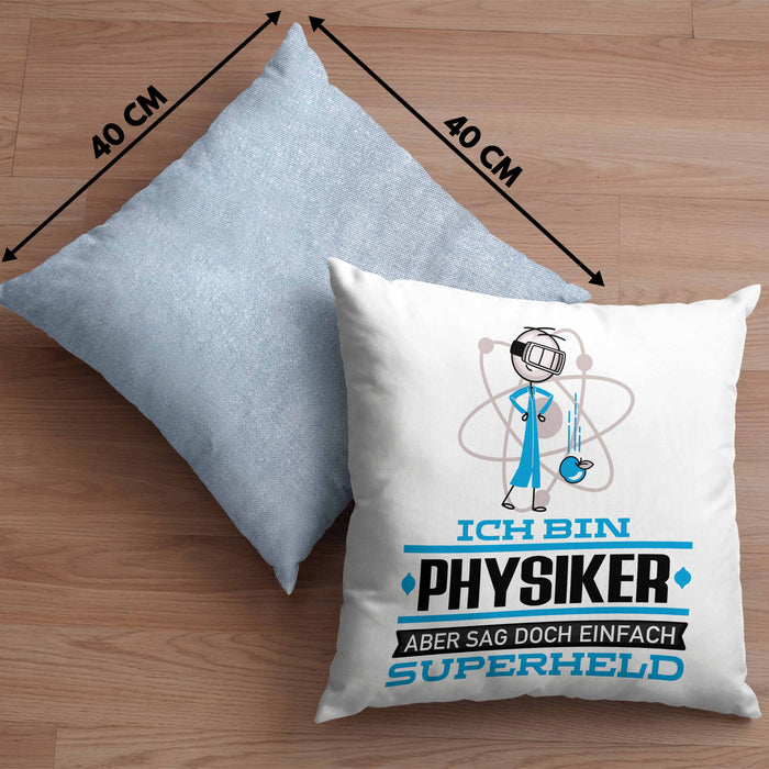 Physiker Geschenk Kissen mit Füllung 40x40 Ich Bin Physiker Aber Sag Doch Einfach Superheld Lustige Geschenkdiee für Physiker (Grau) Blau Trendation