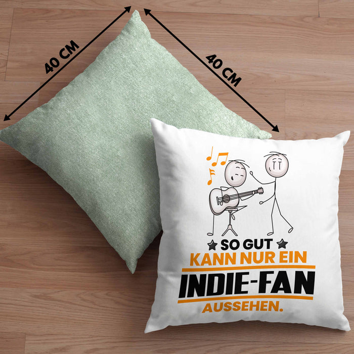 Indie-Fan Geschenk Kissen mit Füllung 40x40 So Gut Kann Nur Ein Indie-Fan Aussehen Geschenkidee (Grau) Grün Trendation