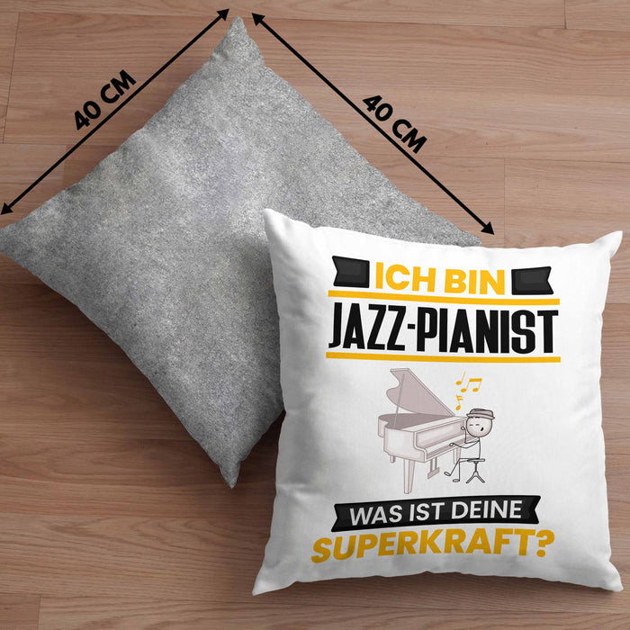 Jazz-Pianist Kissen mit Füllung 40x40 Geschenk für Jazz-Pianist Geburtstag Lustiger Spruch Was Ist Deine Superkraft (Grau) Grau Trendation
