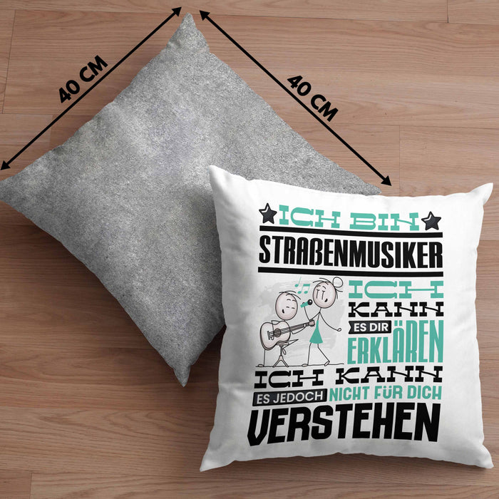 Straßenmusiker Geschenk Kissen mit Füllung 40x40 Geschenkidee für Straßenmusiker Geburtstag Lustig Ich Bin Straßenmusiker Ich Kann Es Dir Erklären Aber Nicht Für Dich Verstehen (Grau) Grau Trendation