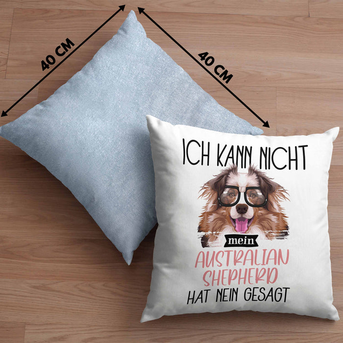 Australian Shepherd Besitzer Kissen mit Füllung 40x40 Geschenk Lustiger Spruch Geschenkidee Ich Kann Nicht Mein Australian Shepherd Hat Nein Gesagt (Grau) Blau Trendation