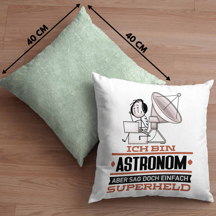 Astronom Geschenk Kissen mit Füllung 40x40 Ich Bin Astronom Aber Sag Doch Einfach Superheld Lustige Geschenkdiee für Astronom (Grau) Grün Trendation