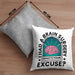 I Had A Brain Surgery Whats Your Excuse Kissen mit Füllung 40x40 Gehirn Operation Geschenkidee (Grau) Grau Trendation