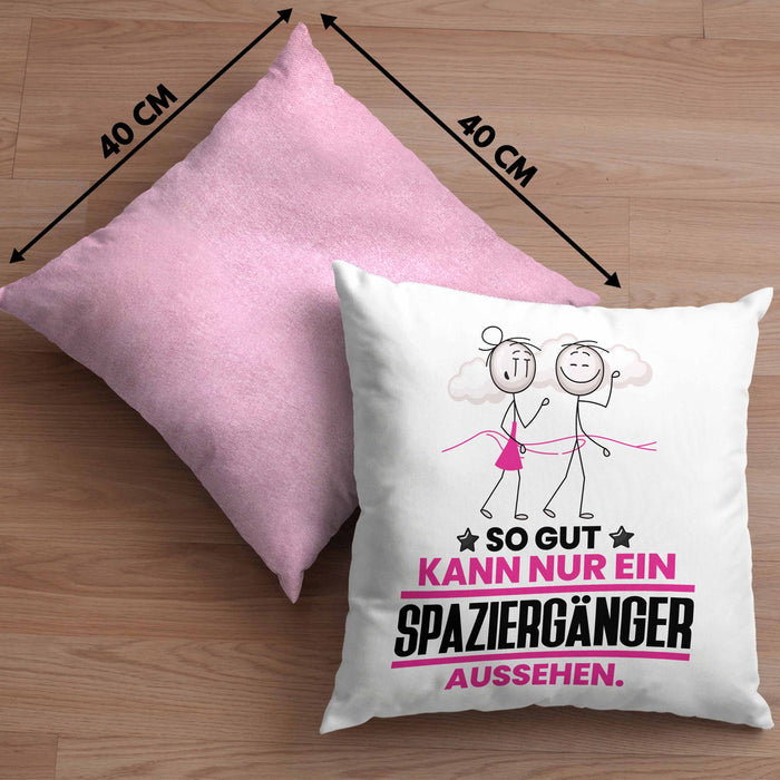Spaziergänger Geschenk Kissen mit Füllung 40x40 So Gut Kann Nur Ein Spaziergänger Aussehen Geschenkidee (Grau) Rosa Trendation