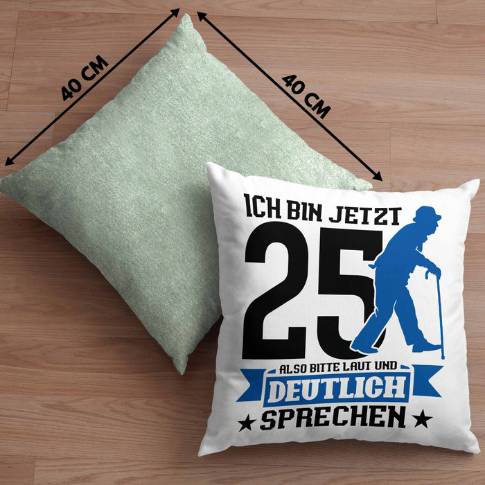 Kissen mit Füllung 40x40 Geschenk zum 25. Geburtstag Lustiger Spruch Geschenkidee Männer Frauen (Grau) Grün Trendation