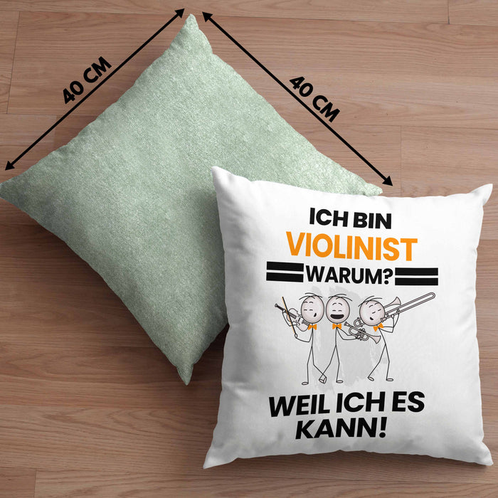Violinist Geschenk Kissen mit Füllung 40x40 Lustiger Spruch Ich Bin Violinist Warum Weil Ich Es Kann Geschenkidee Bester Violinist Geburtstag (Grau) Grün Trendation