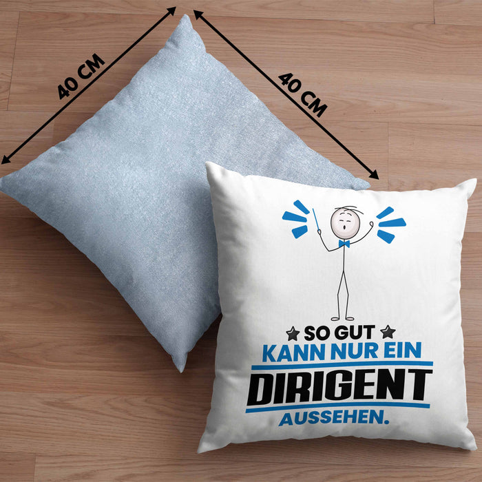 Dirigent Geschenk Kissen mit Füllung 40x40 So Gut Kann Nur Ein Dirigent Aussehen Geschenkidee (Grau) Blau Trendation