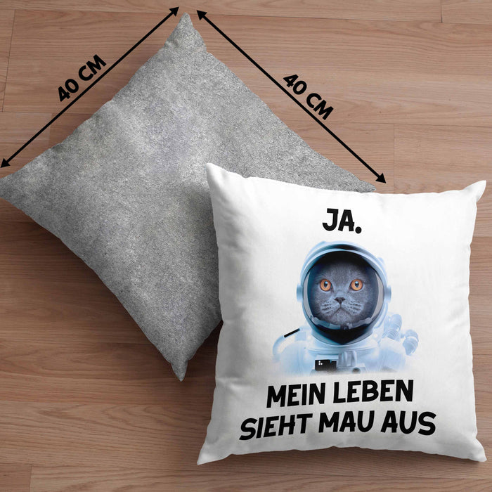 Dank Meme Kissen mit Füllung 40x40 Katzen Besitzer Wortspiel Ja Mein Leben Sieht Mau Aus Traurige Katze Geschenkidee Süße Katze Astronaut (Grau) Grau Trendation