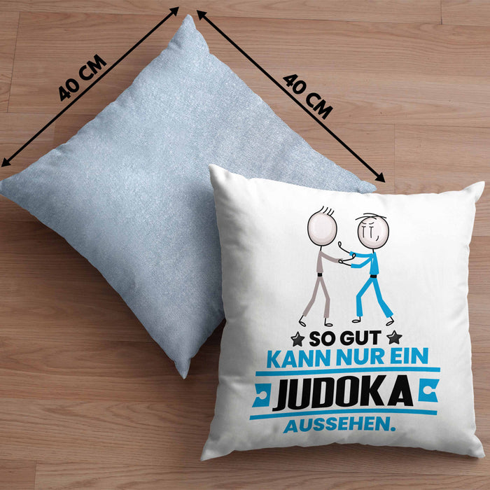 Judoka Geschenk Kissen mit Füllung 40x40 So Gut Kann Nur Ein Judoka Aussehen Geschenkidee (Grau) Blau Trendation