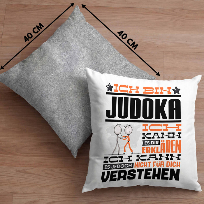 Judoka Geschenk Kaffee-Kissen mit Füllung 40x40 Geschenkidee für Judoka Ich Bin Judoka Ich Kann Es Dir Erklären Jedoch Nicht Für Dich Verstehen Spruch Lustig (Grau) Grau Trendation