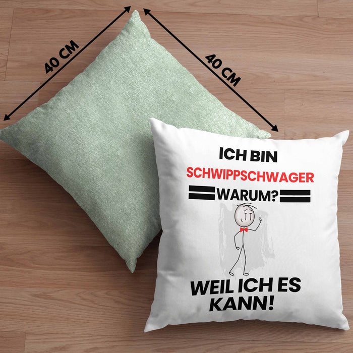 Schwippschwager Geschenk Kissen mit Füllung 40x40 Lustiger Spruch Ich Bin Schwippschwager Warum Weil Ich Es Kann Geschenkidee Bester Schwippschwager Geburtstag (Grau) Grün Trendation