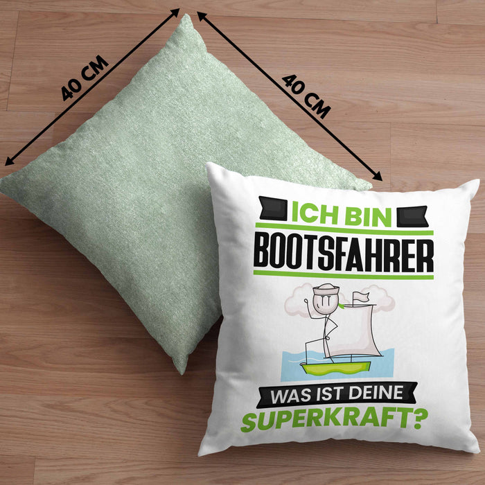 Bootsfahrer Kissen mit Füllung 40x40 Geschenk für Bootsfahrer Geburtstag Lustiger Spruch Was Ist Deine Superkraft (Grau) Grün Trendation
