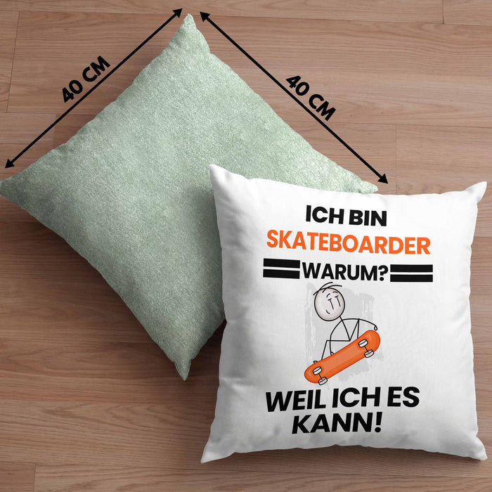 Skateboarder Geschenk Kissen mit Füllung 40x40 Lustiger Spruch Ich Bin Skateboarder Warum Weil Ich Es Kann Geschenkidee Bester Skateboarder Geburtstag (Grau) Grün Trendation