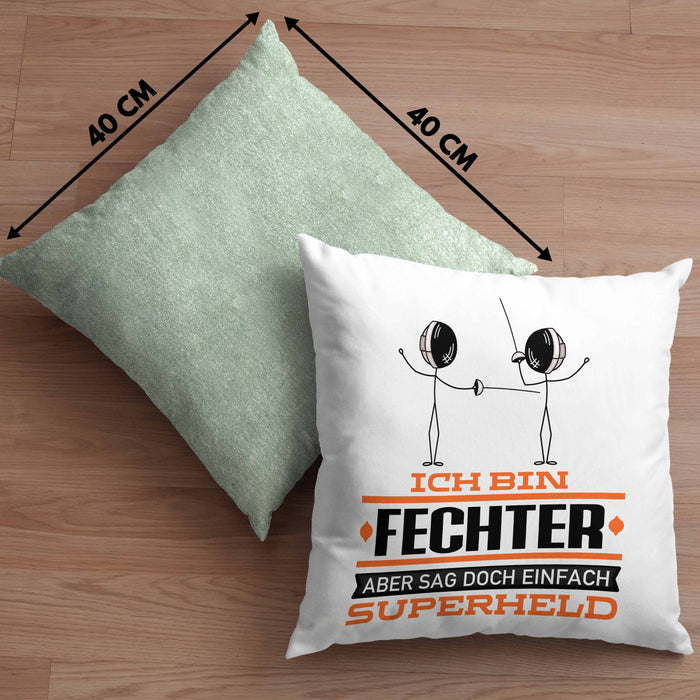 Fechter Geschenk Kissen mit Füllung 40x40 Ich Bin Fechter Aber Sag Doch Einfach Superheld Lustige Geschenkdiee für Fechter (Grau) Grün Trendation