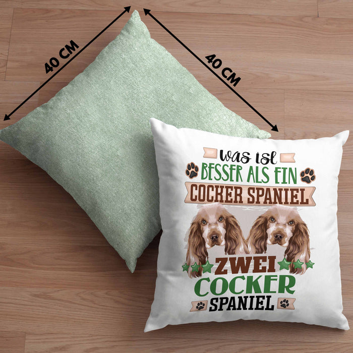 Cocker Spaniel Besitzer Kissen mit Füllung 40x40 Geschenk Lustiger Spruch Geschenkidee Was Ist Besser Als Ein Cocker Spaniel (Grau) Grün Trendation