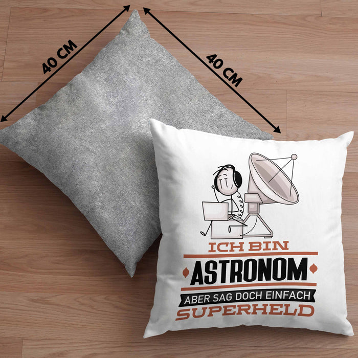 Astronom Geschenk Kissen mit Füllung 40x40 Ich Bin Astronom Aber Sag Doch Einfach Superheld Lustige Geschenkdiee für Astronom (Grau) Grau Trendation