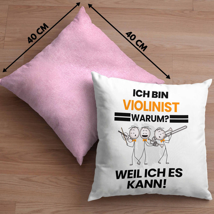 Violinist Geschenk Kissen mit Füllung 40x40 Lustiger Spruch Ich Bin Violinist Warum Weil Ich Es Kann Geschenkidee Bester Violinist Geburtstag (Grau) Rosa Trendation