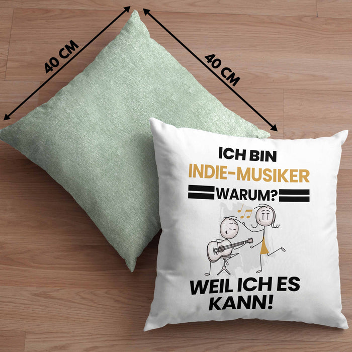 Indie-Musiker Geschenk Kissen mit Füllung 40x40 Lustiger Spruch Ich Bin Indie-Musiker Warum Weil Ich Es Kann Geschenkidee Bester Indie-Musiker Geburtstag (Grau) Grün Trendation