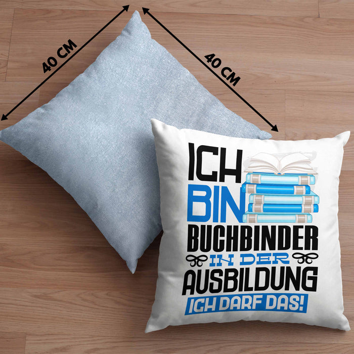 Buchbinder Ausbildung Kissen mit Füllung 40x40 Geschenk Ich Bin Buchbinder In Der Ausbildung Ich Darf Das Geschenkidee Spruch (Grau) Blau Trendation