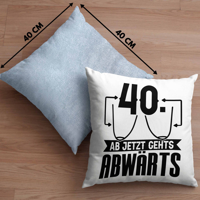 40er Geburtstag Frauen Geschenk Kissen mit Füllung 40x40 40 Ab Jetzt Gehts Abwärts Lustiger Spruch (Grau) Blau Trendation