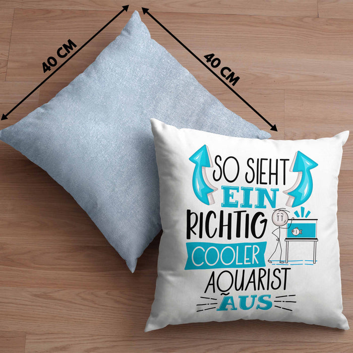 Aquarist Kissen mit Füllung 40x40 So Sieht Ein Richtig Cooler Aquarist Aus Geschenk Lustiger Spruch Geschenkidee (Grau) Blau Trendation