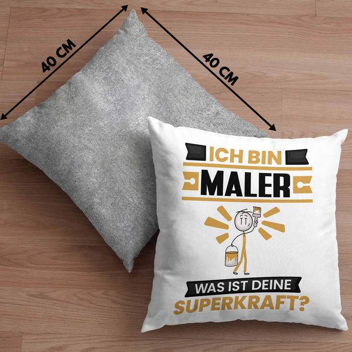 Maler Kissen mit Füllung 40x40 Geschenk für Maler Geburtstag Lustiger Spruch Was Ist Deine Superkraft (Grau) Grau Trendation