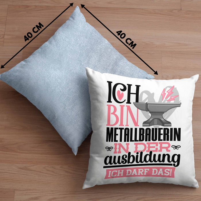 Metallbauerin Ausbildung Start Geschenk Kissen mit Füllung 40x40 Ich Bin Metallbauerin In Der Ausbildung Ich Darf Das Geschenkidee (Grau) Blau Trendation