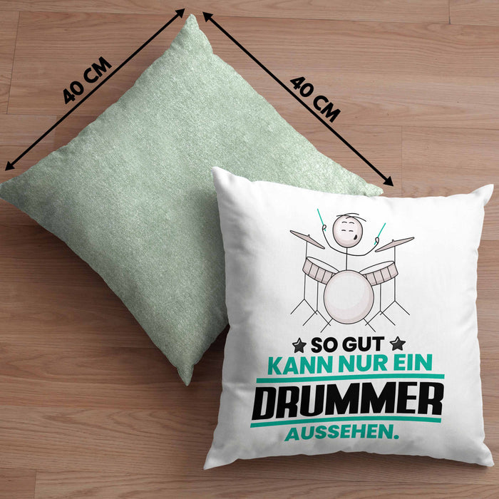 Drummer Geschenk Kissen mit Füllung 40x40 So Gut Kann Nur Ein Drummer Aussehen Geschenkidee (Grau) Grün Trendation