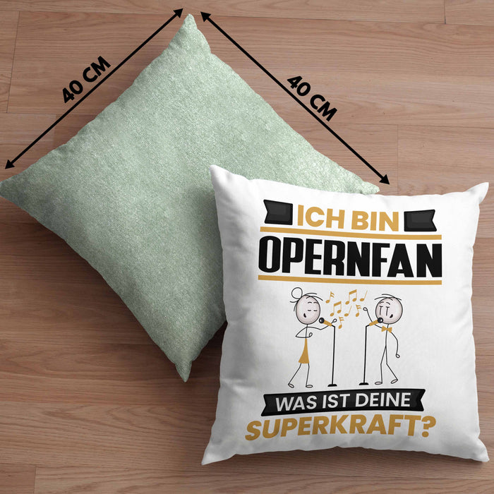 Opernfan Kissen mit Füllung 40x40 Geschenk für Opernfan Geburtstag Lustiger Spruch Was Ist Deine Superkraft (Grau) Grün Trendation