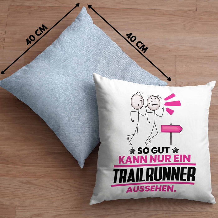 Trailrunner Geschenk Kissen mit Füllung 40x40 So Gut Kann Nur Ein Trailrunner Aussehen Geschenkidee (Grau) Blau Trendation