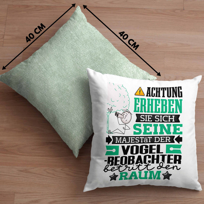 Vogelbeobachter Geschenk Kissen mit Füllung 40x40 Lustiger Spruch Erheben Sie Sich Der Vogelbeobachter Betritt den Raum (Grau) Grün Trendation