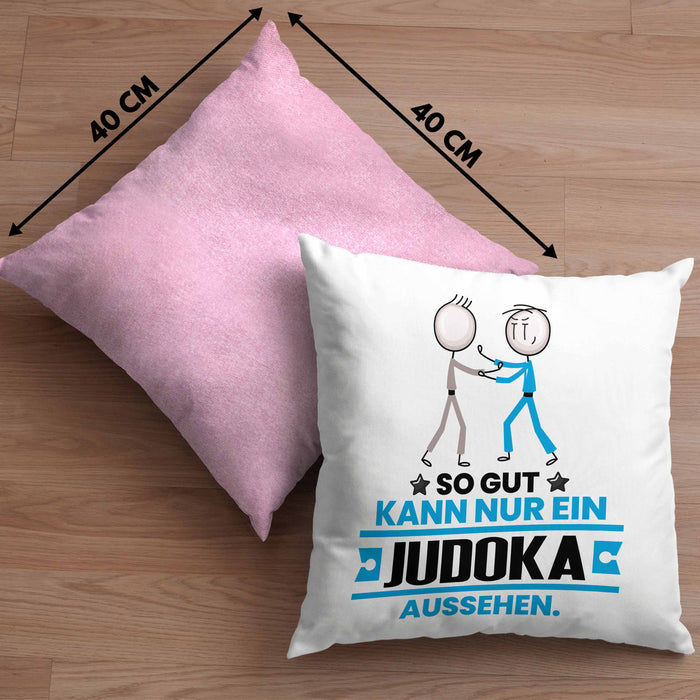 Judoka Geschenk Kissen mit Füllung 40x40 So Gut Kann Nur Ein Judoka Aussehen Geschenkidee (Grau) Rosa Trendation