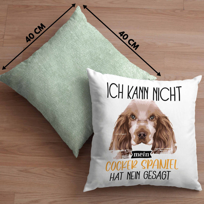 Cocker Spaniel Besitzer Kissen mit Füllung 40x40 Geschenk Lustiger Spruch Geschenkidee Ich Kann Nicht Mein Cocker Spaniel Hat Nein Gesagt (Grau) Grün Trendation