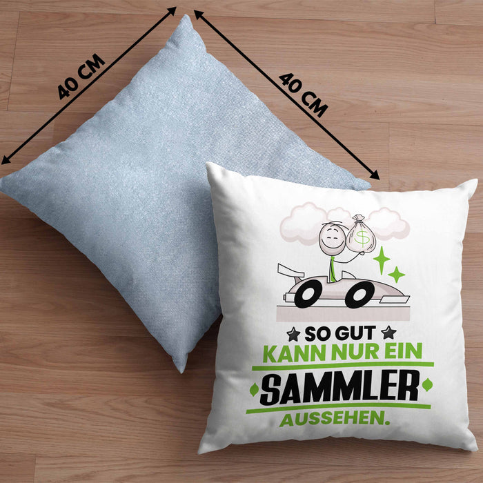 Sammler Geschenk Kissen mit Füllung 40x40 So Gut Kann Nur Ein Sammler Aussehen Geschenkidee (Grau) Blau Trendation