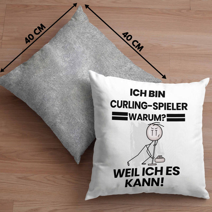 Curling-Spieler Geschenk Kissen mit Füllung 40x40 Lustiger Spruch Ich Bin Curling-Spieler Warum Weil Ich Es Kann Geschenkidee Bester Curling-Spieler Geburtstag (Grau) Grau Trendation