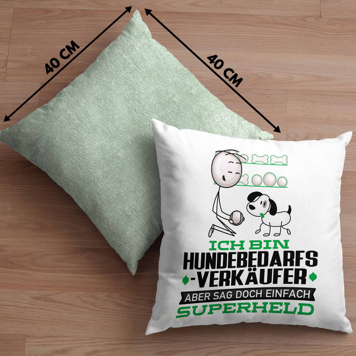 Hundebedarfsverkäufer Geschenk Kissen mit Füllung 40x40 Ich Bin Hundebedarfsverkäufer Aber Sag Doch Einfach Superheld Lustige Geschenkdiee für Hundebedarfsverkäufer (Grau) Grün Trendation