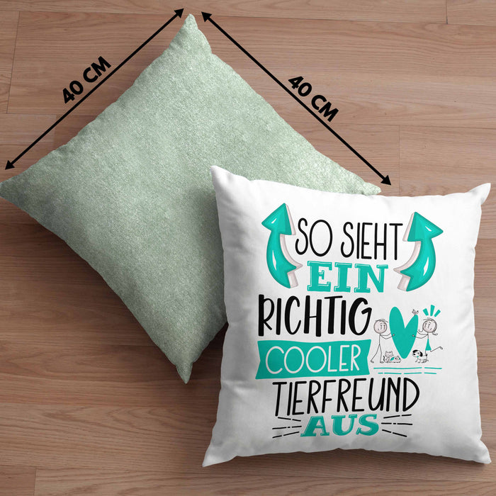 Tierfreund Kissen mit Füllung 40x40 So Sieht Ein Richtig Cooler Tierfreund Aus Geschenk Lustiger Spruch Geschenkidee (Grau) Grün Trendation