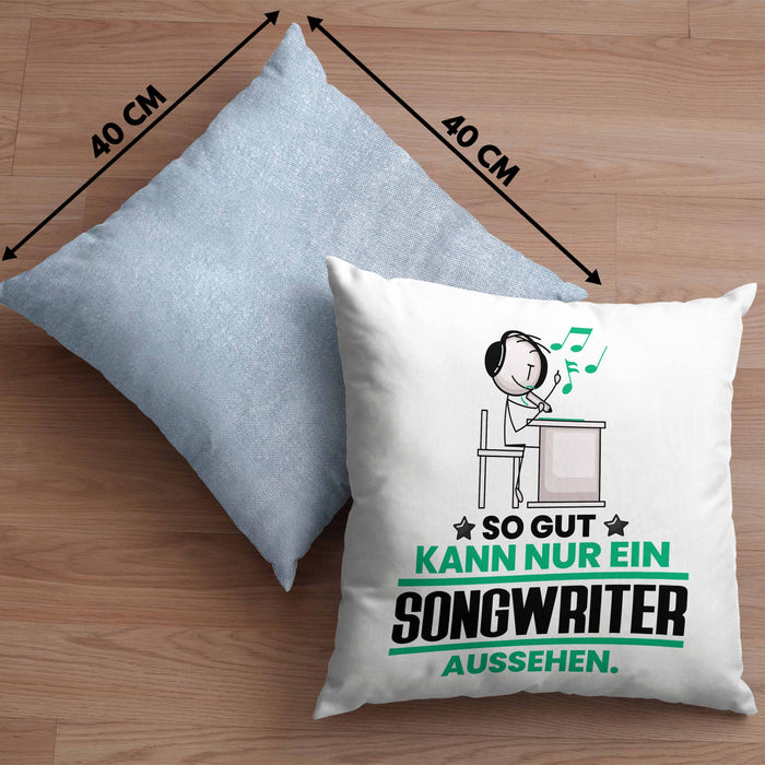 Songwriter Geschenk Kissen mit Füllung 40x40 So Gut Kann Nur Ein Songwriter Aussehen Geschenkidee (Grau) Blau Trendation