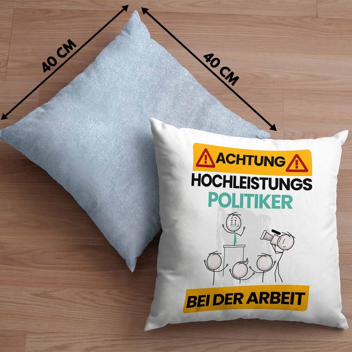 Politiker Kissen mit Füllung 40x40 Geschenk Lustiger Spruch Geschenkidee für Politiker Achtung Hochleistungs Politiker Bei Der Arbeit (Grau) Blau Trendation