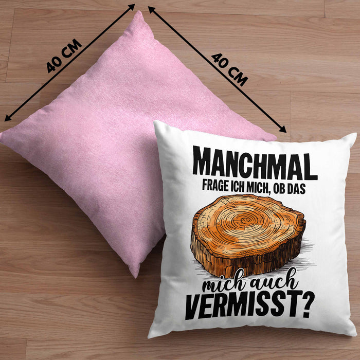 Tischler-Meister Kissen mit Füllung 40x40 Geschenk Sprüche Schreiner-Meister Manchmal Frage Ich Mich Ob Das Holz Mich Auch Vermisst (Grau) Rosa Trendation
