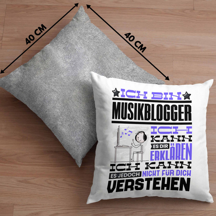 Musikblogger Geschenk Kissen mit Füllung 40x40 Geschenkidee für Musikblogger Geburtstag Lustig Ich Bin Musikblogger Ich Kann Es Dir Erklären Aber Nicht Für Dich Verstehen (Grau) Grau Trendation