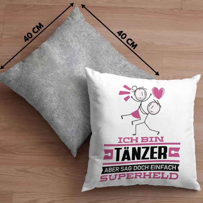 Tänzer Geschenk Kissen mit Füllung 40x40 Ich Bin Tänzer Aber Sag Doch Einfach Superheld Lustige Geschenkdiee für Tänzer (Grau) Grau Trendation