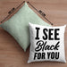 I See Black For You Kissen mit Füllung 40x40 Deutsch-Englisch Denglisch Sprichwort Ich Sehe Schwarz Für Dich (Grau) Grün Trendation