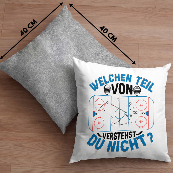 Eishockey Trainer Geschenk Kissen mit Füllung 40x40 Coach Eis-Hockey Spieler Geschenkidee Eishockeyspieler Geschenkdiee Welchen Teil Von Verstehst Du Nicht (Grau) Grau Trendation