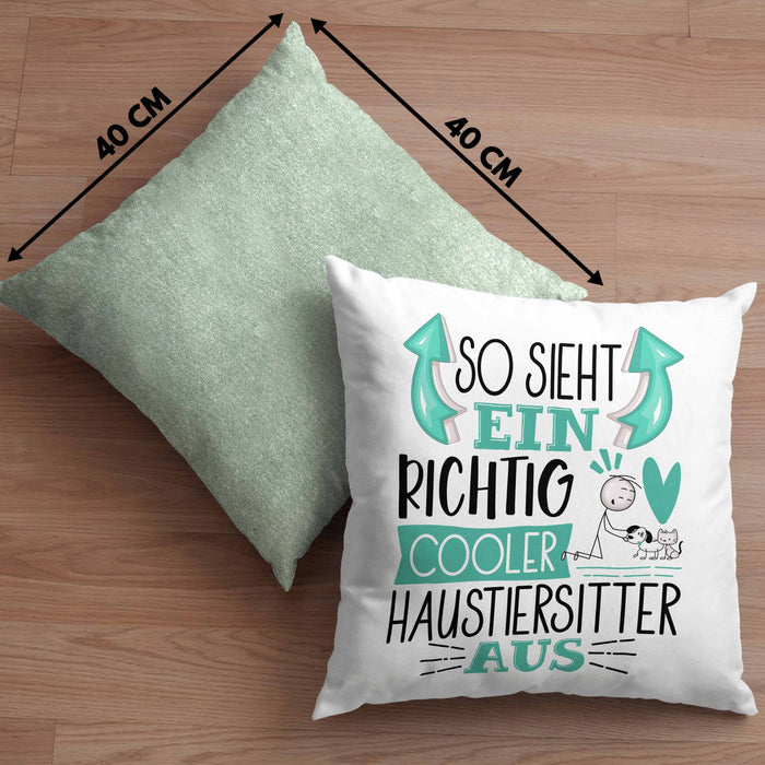 Haustiersitter Kissen mit Füllung 40x40 So Sieht Ein Richtig Cooler Haustiersitter Aus Geschenk Lustiger Spruch Geschenkidee (Grau) Grün Trendation