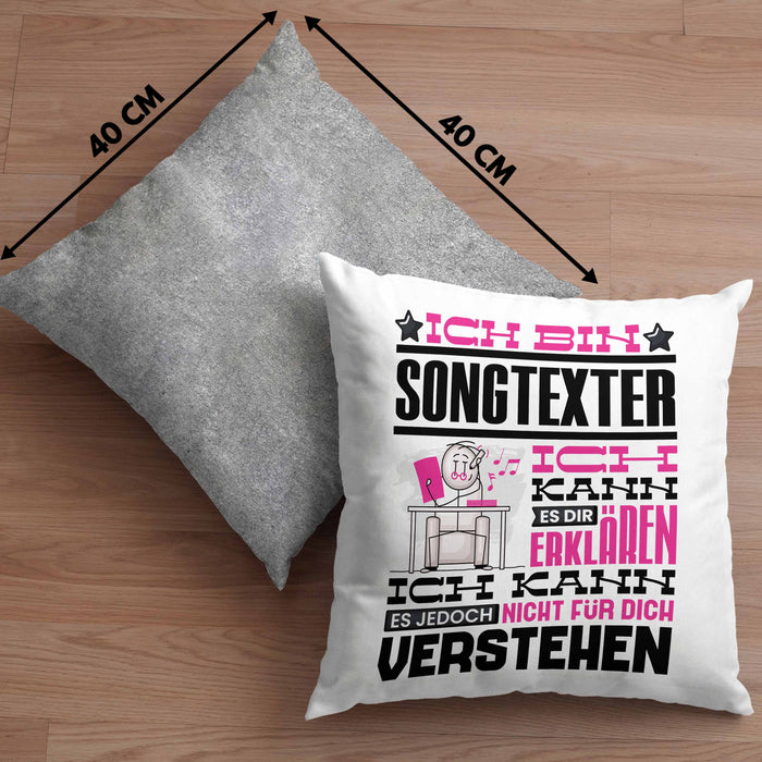 Songtexter Geschenk Kissen mit Füllung 40x40 Lustige Geschenkdiee für einen Songtexter Geburtstag Ich Bin Songtexter Ich Kann Es Dir Erklären Aber Nicht Für Dich Verstehen (Grau) Grau Trendation